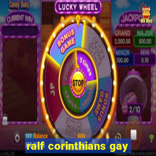 ralf corinthians gay